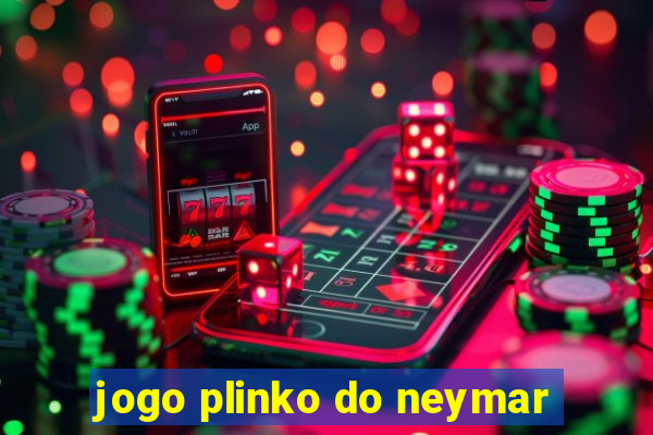 jogo plinko do neymar